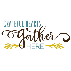 Silhouette Design Store View Design 150332 Grateful Hearts Gather Here Phrase