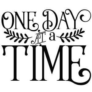Silhouette Design Store View Design 270403 One Day At A Time Quote