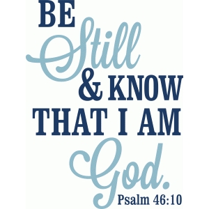 Silhouette Design Store View Design 77703 Be Still And Know That I Am God