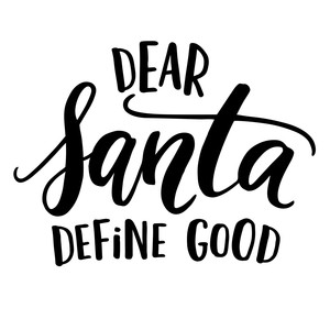 Download Silhouette Design Store View Design 229904 Dear Santa Define Good Christmas Phrase PSD Mockup Templates