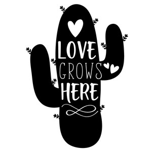 Silhouette Design Store View Design 196714 Love Grows Here Cactus
