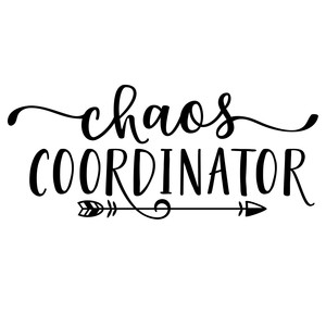 Silhouette Design Store View Design 227614 Chaos Coordinator Phrase