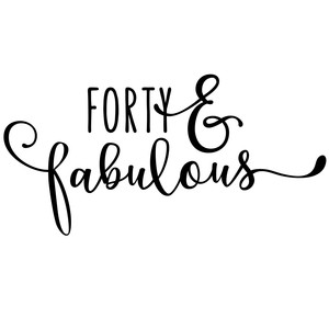 Silhouette Design Store View Design 227594 Forty Fabulous Phrase