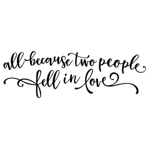 Silhouette Design Store View Design 171337 All Because Two People Fell In Love