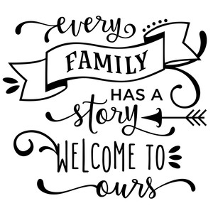 Silhouette Design Store View Design 223128 Every Family Has A Story Phrase