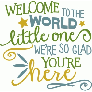 Silhouette Design Store - View Design #79862: welcome to the world ...